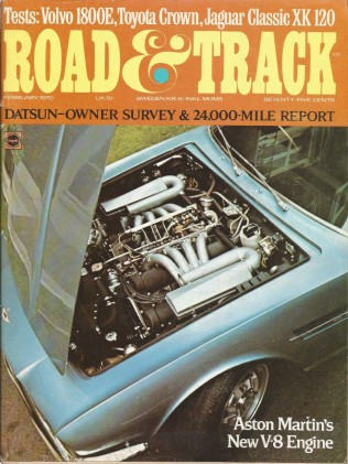 ROAD & TRACK 1970 FEB - XK-120, VOLVO 1800E, DBS V-8